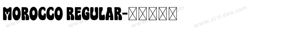 Morocco Regular字体转换